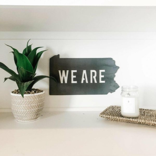 Your Town + State | Pennsylvania "WE ARE" Wall Decor Wall Decor Your Town + State