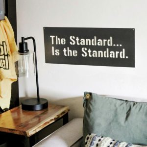 Your Town + State | The Standard is the Standard’ Pittsburgh Wall Decor Wall Decor Your Town + State